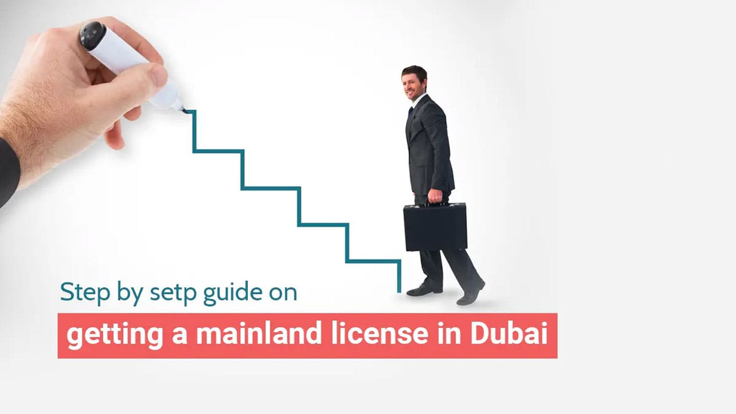 Mainland License in Dubai – Step by Step Guide