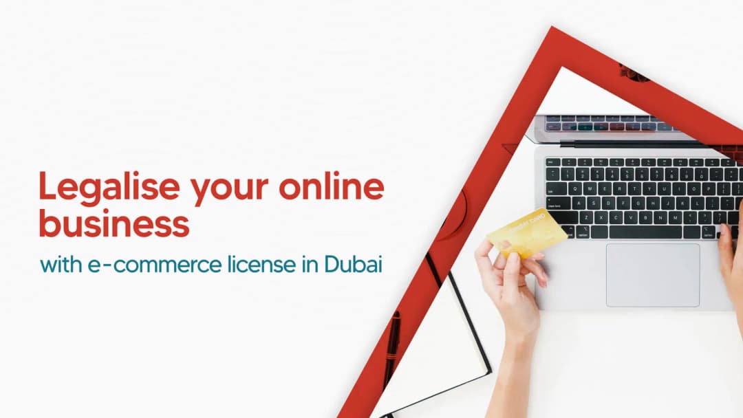 How to Get an E-commerce License in Dubai, UAE