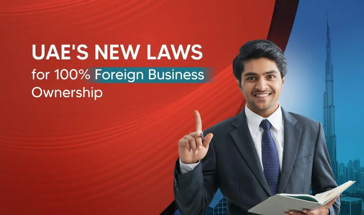 100% Foreign Ownership in Dubai: Comprehensive Guide for 2026