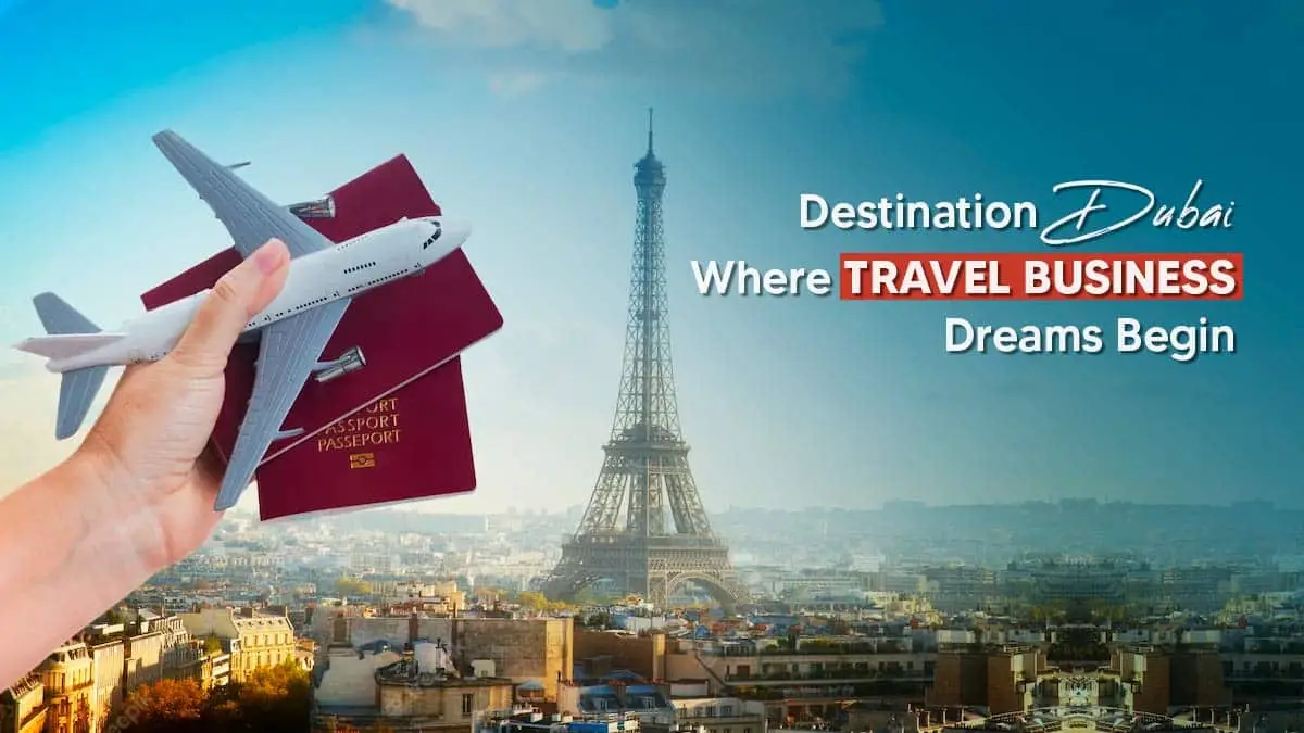 How to Open a Travel Agency in Dubai, UAE