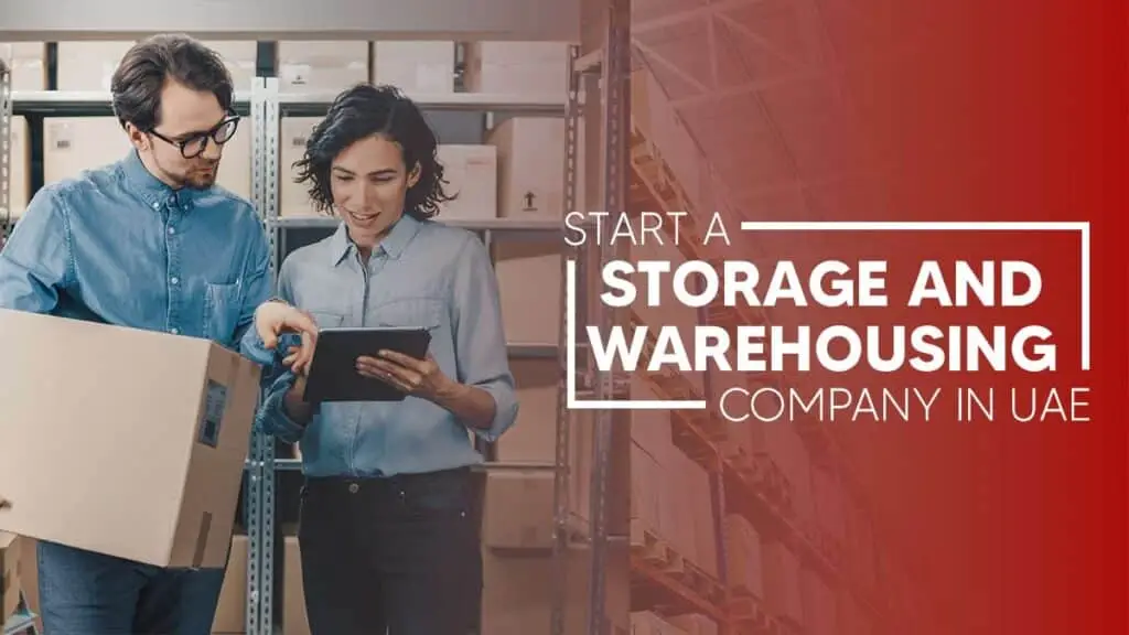 How to Start a Storage and Warehousing Company in Dubai