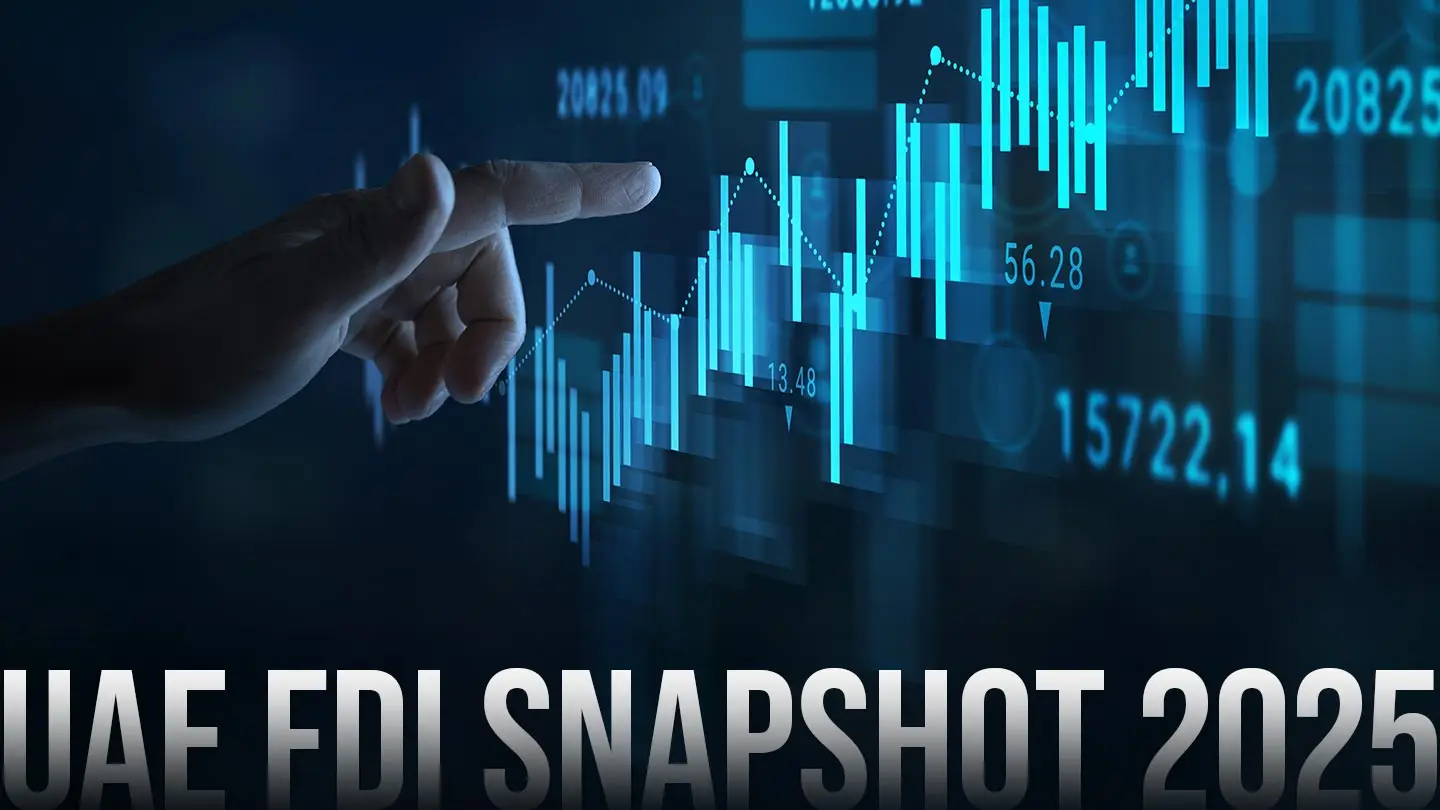 Rising FDI in UAE: Which Sectors Are Attracting the Most Capital