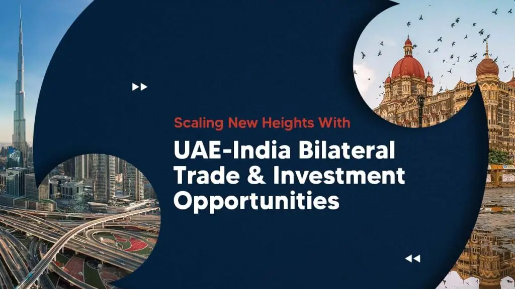 UAE-India Bilateral Trade & Investment Opportunities