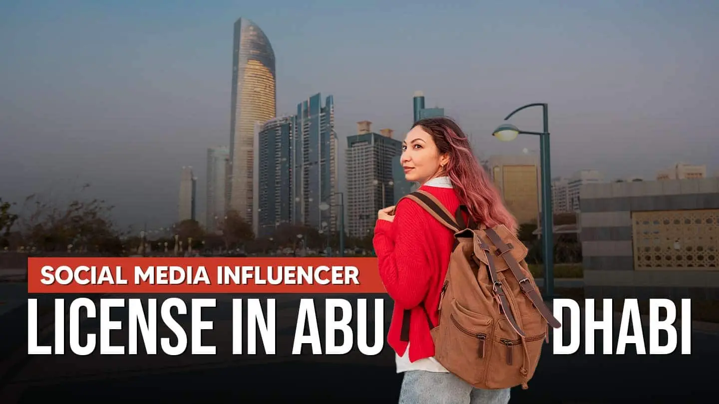 Guide to Obtaining a Social Media Influencer License in Abu Dhabi