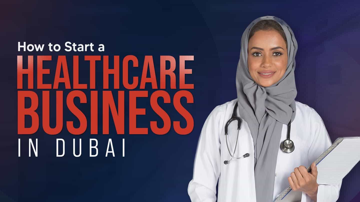 How to Start a Healthcare Business in Dubai 2026