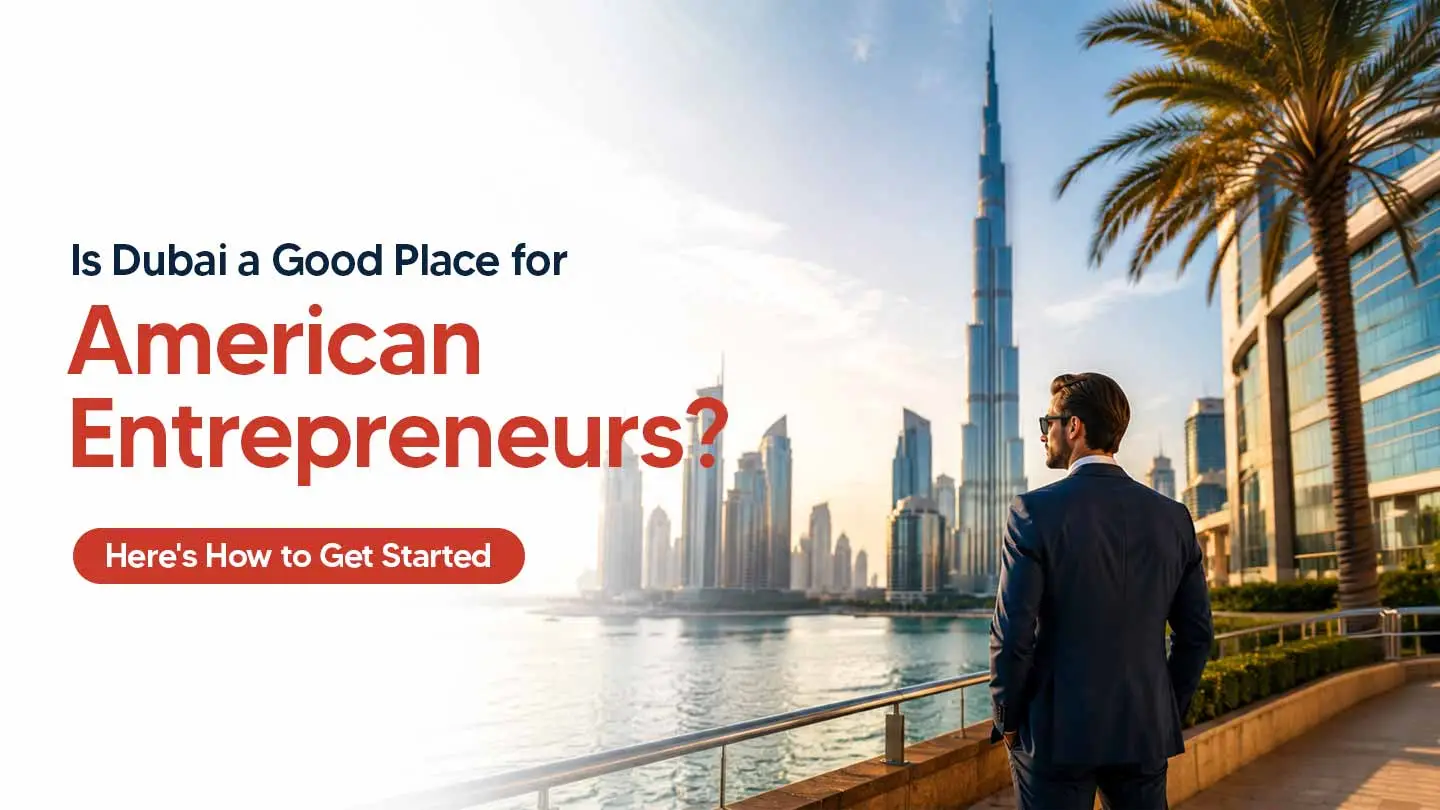 How USA Citizens Can Start a Business in Dubai in 2026